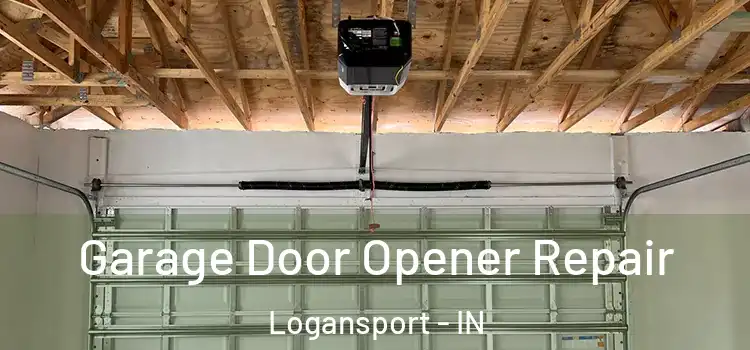  Garage Door Opener Repair Logansport - IN