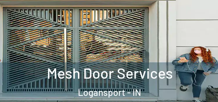 Mesh Door Services Logansport - IN
