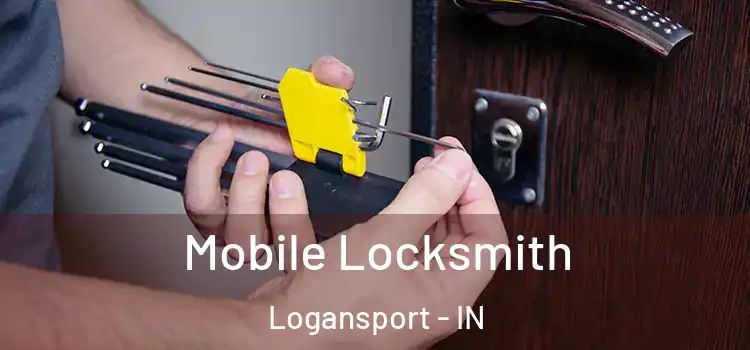 Mobile Locksmith Logansport - IN