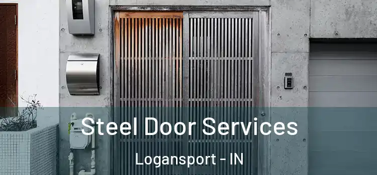 Steel Door Services Logansport - IN